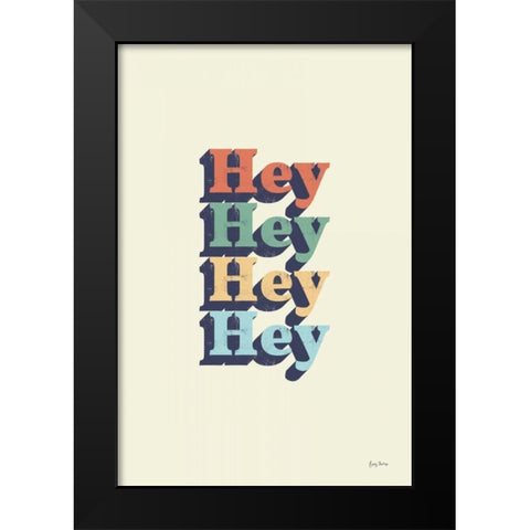 Hey Black Modern Wood Framed Art Print by Thorns, Becky