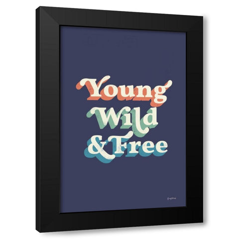 Young Wild and Free Black Modern Wood Framed Art Print by Thorns, Becky