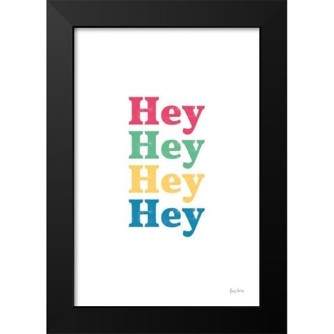 Rainbow Hey Black Modern Wood Framed Art Print by Thorns, Becky