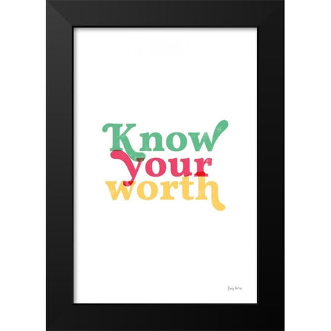 Rainbow Know Your Worth Black Modern Wood Framed Art Print by Thorns, Becky