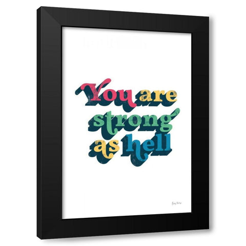 Rainbow You Are Strong Bold Black Modern Wood Framed Art Print with Double Matting by Thorns, Becky