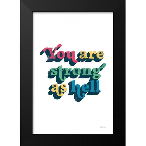 Rainbow You Are Strong Bold Black Modern Wood Framed Art Print by Thorns, Becky