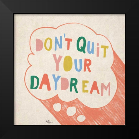 Dont Quit I Black Modern Wood Framed Art Print by Penner, Janelle