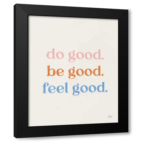 Do Good Black Modern Wood Framed Art Print with Double Matting by Marshall, Laura