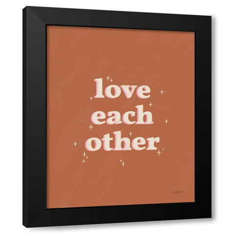 Love Each Other Rust Black Modern Wood Framed Art Print by Thorns, Becky