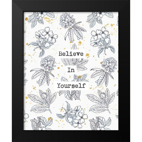 Indigo Blooms Believe Black Modern Wood Framed Art Print by Wild Apple Portfolio