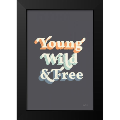 Young Wild and Free Warm Black Modern Wood Framed Art Print by Thorns, Becky