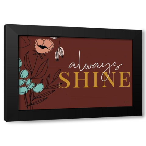 Rooted IV Always Shine Black Modern Wood Framed Art Print by Thorns, Becky