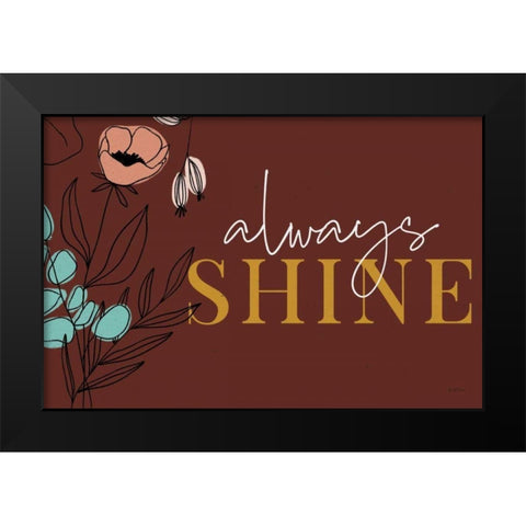 Rooted IV Always Shine Black Modern Wood Framed Art Print by Thorns, Becky