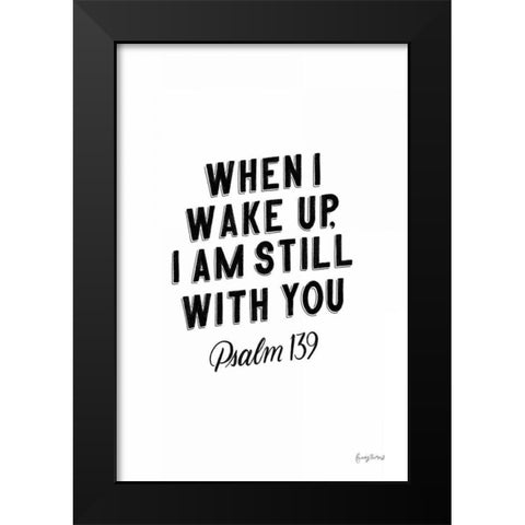 Bible Saying IV BW Black Modern Wood Framed Art Print by Thorns, Becky