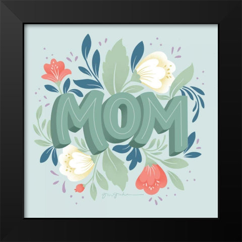 Mom Black Modern Wood Framed Art Print by Graham, Gia
