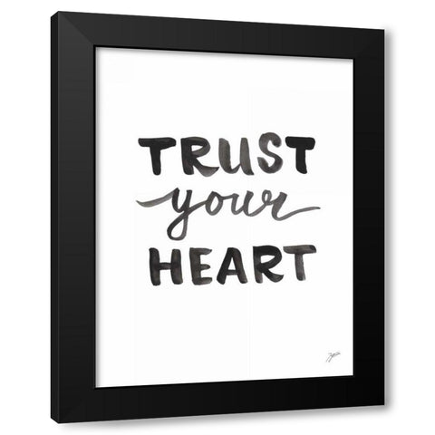 Trust Your Heart Black Modern Wood Framed Art Print with Double Matting by Panganiban, Karyn