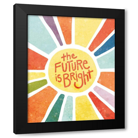 The Future Is Bright Black Modern Wood Framed Art Print by June, Dina