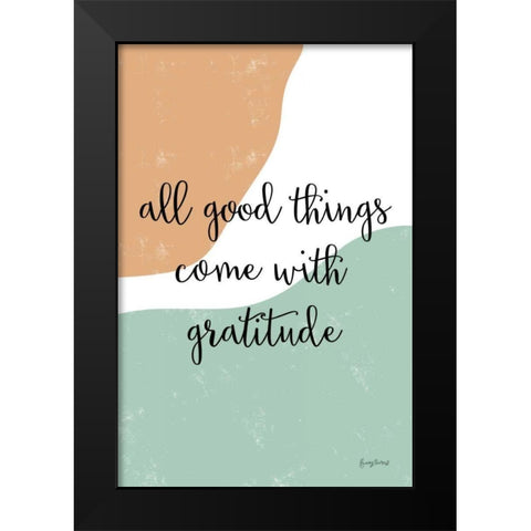 All Good Things Black Modern Wood Framed Art Print by Thorns, Becky