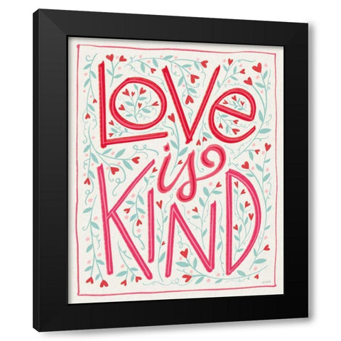Love is Kind I Black Modern Wood Framed Art Print with Double Matting by Tavoletti, Anne