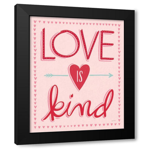 Love is Kind II Black Modern Wood Framed Art Print by Tavoletti, Anne