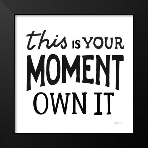 This Moment Black Black Modern Wood Framed Art Print by Schlabach, Sue