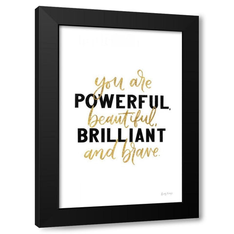 You Are Powerful Gold Black Modern Wood Framed Art Print with Double Matting by Thorns, Becky