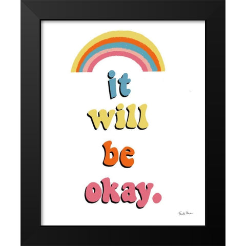 It Will Be Okay Black Modern Wood Framed Art Print by Zaman, Farida