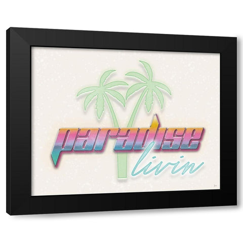 Paradise Livin I Black Modern Wood Framed Art Print by Aiken, Jess