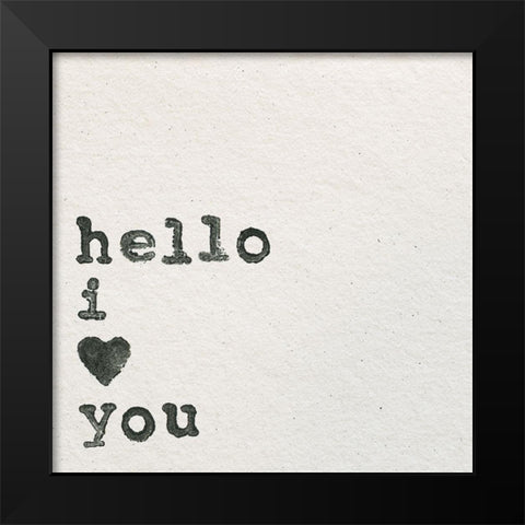 Hello I Love You Black Modern Wood Framed Art Print by Wild Apple Portfolio
