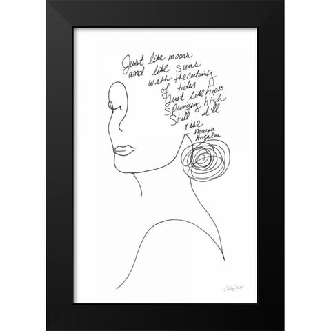 Still I Will Rise Black Modern Wood Framed Art Print by Prahl, Courtney