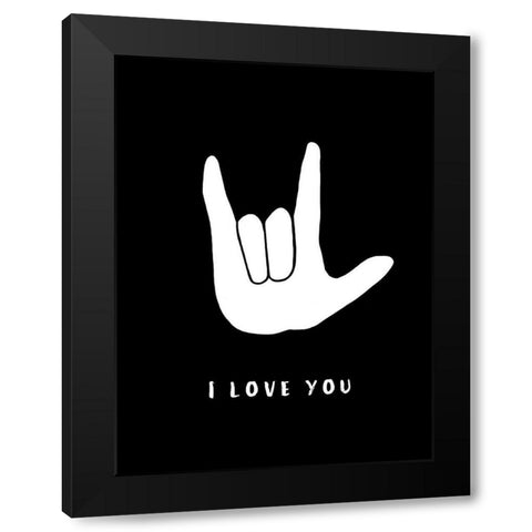 I Love You Black Modern Wood Framed Art Print with Double Matting by Tyndall, Elizabeth