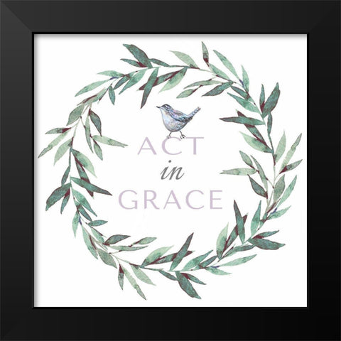 Act in Grace Black Modern Wood Framed Art Print by Tyndall, Elizabeth