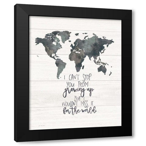 Wouldnt Miss It Black Modern Wood Framed Art Print by Moulton, Jo