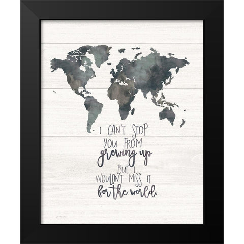 Wouldnt Miss It Black Modern Wood Framed Art Print by Moulton, Jo