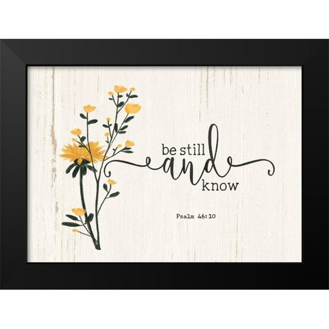 Be Still and Know Black Modern Wood Framed Art Print by Moulton, Jo