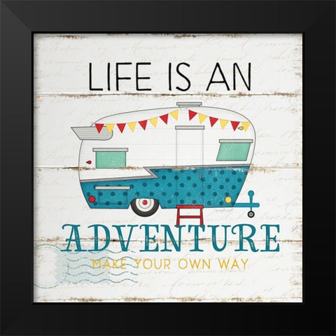 Life is an Adventure Black Modern Wood Framed Art Print by Pugh, Jennifer