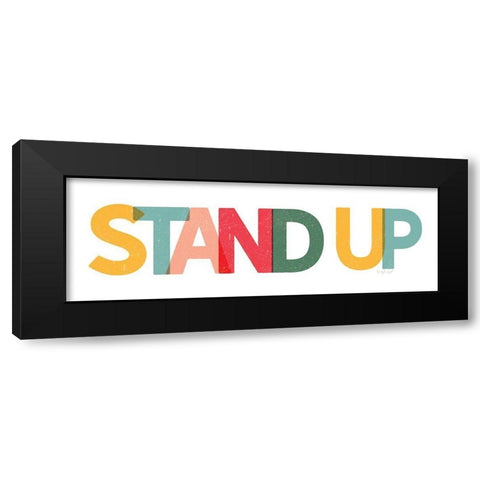 Stand Up Black Modern Wood Framed Art Print by Pugh, Jennifer
