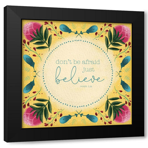 Dont Be Afraid Black Modern Wood Framed Art Print with Double Matting by Pugh, Jennifer