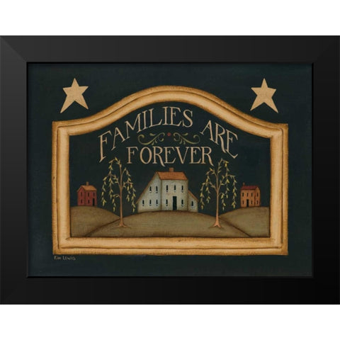 Families are Forever Black Modern Wood Framed Art Print by Lewis, Kim