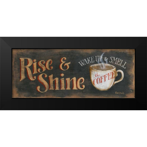 Rise and Shine Black Modern Wood Framed Art Print by Lewis, Kim