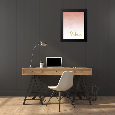 Be Brave Black Modern Wood Framed Art Print by Moss, Tara