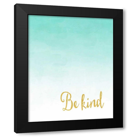 Be Kind Black Modern Wood Framed Art Print by Moss, Tara