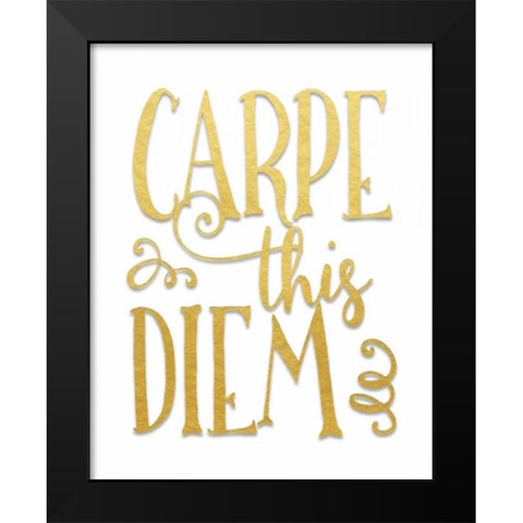 Carpe This Diem Black Modern Wood Framed Art Print by Moss, Tara