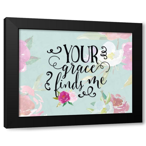 Your Grace Finds Me Floral Black Modern Wood Framed Art Print by Moss, Tara