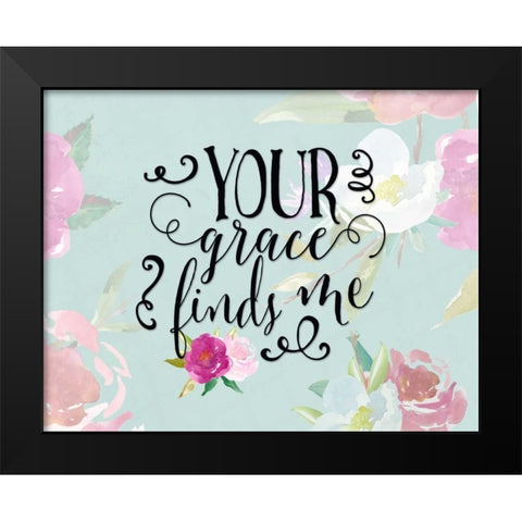 Your Grace Finds Me Floral Black Modern Wood Framed Art Print by Moss, Tara