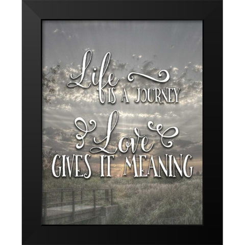 Life is a Journey - Photo Black Modern Wood Framed Art Print by Moss, Tara