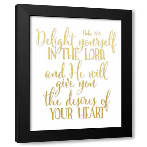 Psalm 37 4 Black Modern Wood Framed Art Print by Moss, Tara