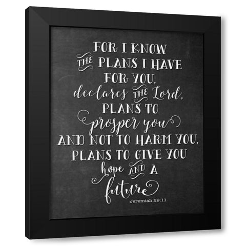 Chalkboard Jeremiah 29-11 Black Modern Wood Framed Art Print by Moss, Tara