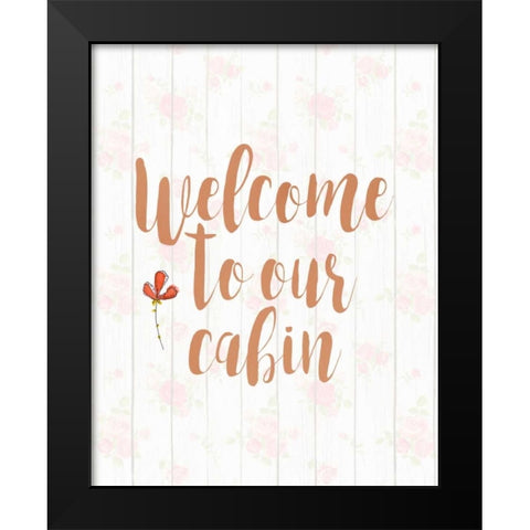 Welcome to Our Cabin Black Modern Wood Framed Art Print by Moss, Tara