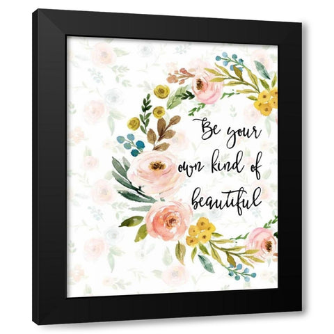 Be Your Own Kind of Beautiful Black Modern Wood Framed Art Print with Double Matting by Moss, Tara