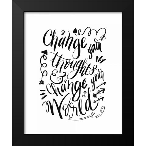 Change Your World Black Modern Wood Framed Art Print by Moss, Tara