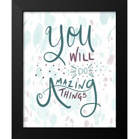 Amazing Things Black Modern Wood Framed Art Print by Moss, Tara