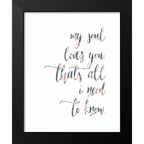 My Soul Loves You Black Modern Wood Framed Art Print by Moss, Tara
