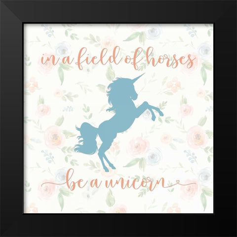 Be a Unicorn Black Modern Wood Framed Art Print by Moss, Tara